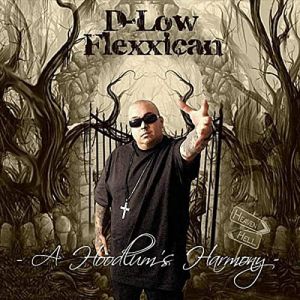 D-Low Flexxican a hoodlum's harmony IN front.jpg