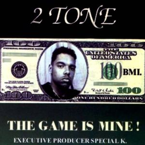 2 Tone the game is mine! CA front.jpg