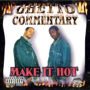 Ghetto Commentary Make it hot Detroit, MI front.jpg