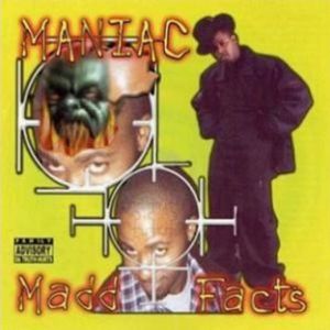 Maniac Madd Facts CA front.jpg