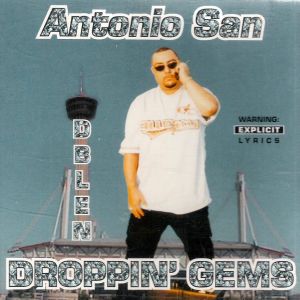 Antonio San droppin gems San Antonio,TX front.jpg