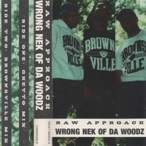 Raw approach wrong nek of da woodz NYC tape.jpg