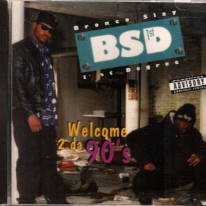 Bronco Slay 1st Degree - WELCOME 2 DA 90'S.JPG