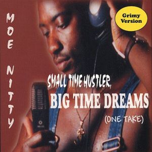 Moe Nitty small time hustler big time dreams MI front.jpg