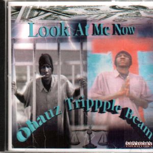 OHAUZ TRIPPPLE BEAM - LOOK AT ME NOW RARE 2000 DETROIT.JPG