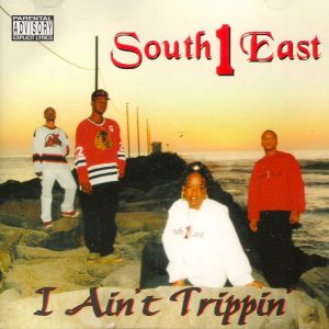 South 1 East I Ain't trippin San Diego,CA front.jpg