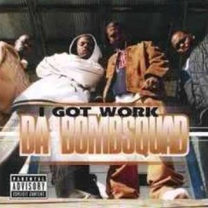Da Bombsquad I Got work KS front.jpg