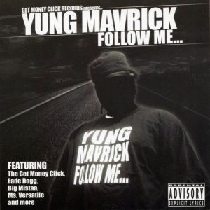 Yung Mavrick Follow Me TX front.jpg