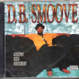 D.B. SMOOVE Ain't No Sweat.jpg
