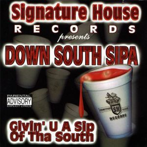 Down South Sipa Givin u a sip of tha south front.jpg