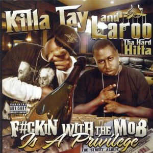 Killa Tay laroo fuckin with the mob is a privilege CA front.jpg