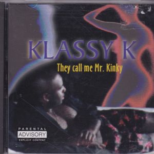 Klassy K - They Call me Mr Kinky.JPG