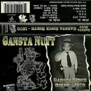 gansta nutt gansta since birth 1970 Cleveland,OH tape.jpg