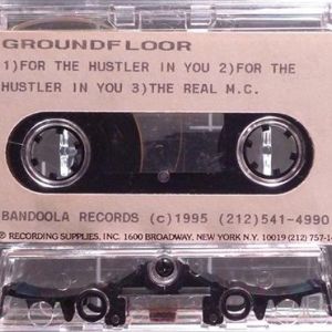 Ground Floor For the hustler in you tape RI.jpg