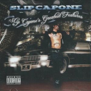 Slip Capone Greatest features CA front.jpg