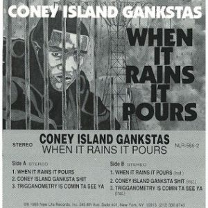 Coney Island Gankstas when it rains it pours NYC tape.jpg