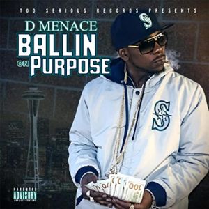 D Menace ballin on purpose WA front.jpg