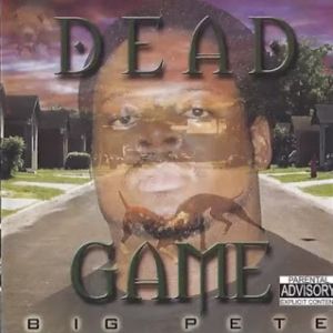 Big Pete Dead Game FL front.jpg