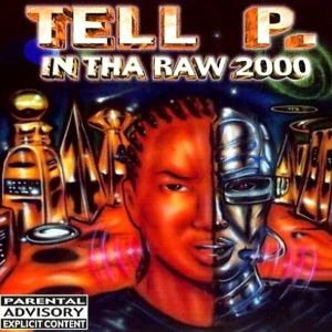 Tell P. in tha raw 2000 IL front.jpg