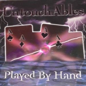Untouchables Played by hand ATL,GA front.jpg