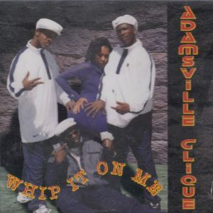 Adamsville Clique whip It On Me GA front.jpg