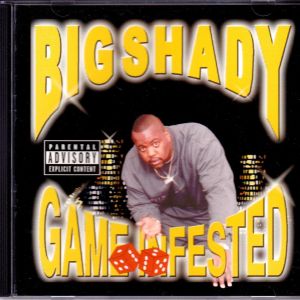 BIG SHADY - GAME INFESTED.JPG