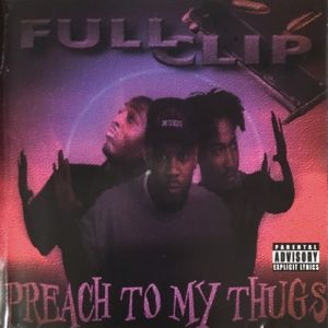 Full Clip preach to my thugs NE front.jpg