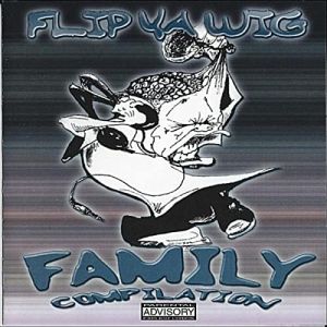 Flip Ya Wig Family compilation KCMO front.jpg