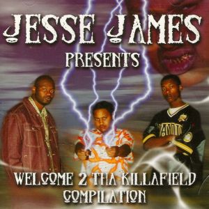 Jesse james welcome 2 tha killafield IL front.jpg