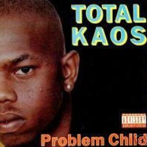 Total Kaos: Problem Child: CD Total Kaos: Problem Child: CD