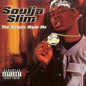 soulja slim - the streets made me (front2).jpg
