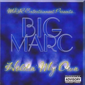 Big marc holdin my own Detroit MI front.jpg