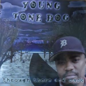 Young Tone Dog Through There And Back MI front.jpg