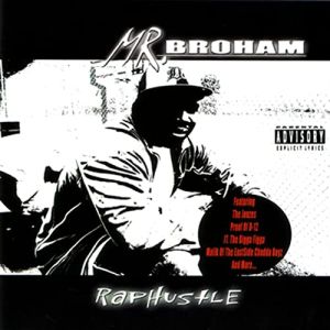 Mr. Broham Rap hustle front.jpg
