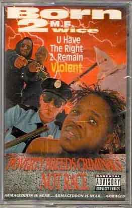 U Have The Right 2 Remain Violent by Born 2Wice (Tape 1993 Bigga ...