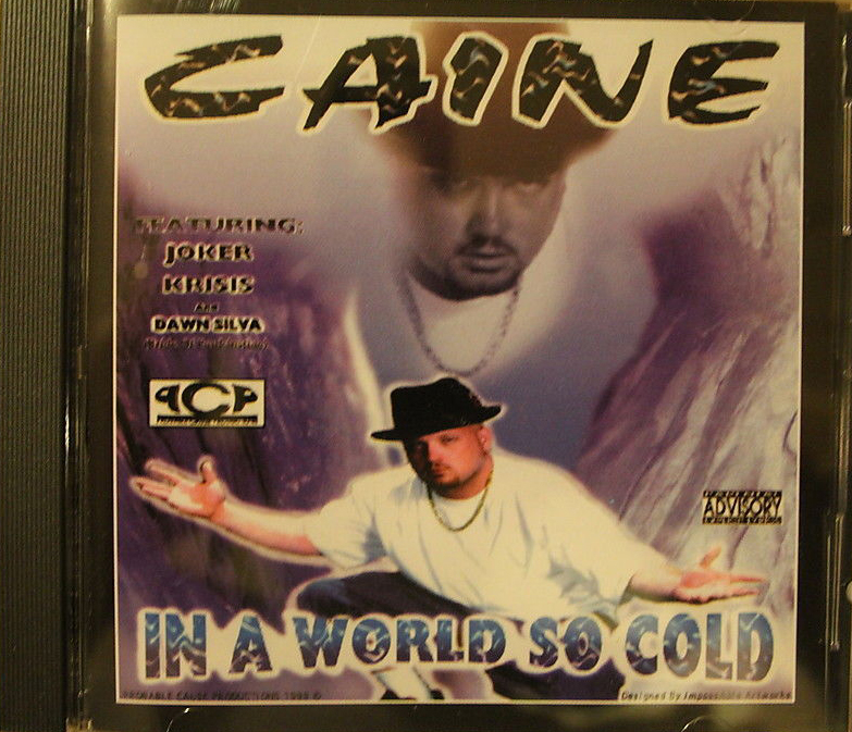In A World So Cold by Caine (CD 1999 Probable Cause Productions 