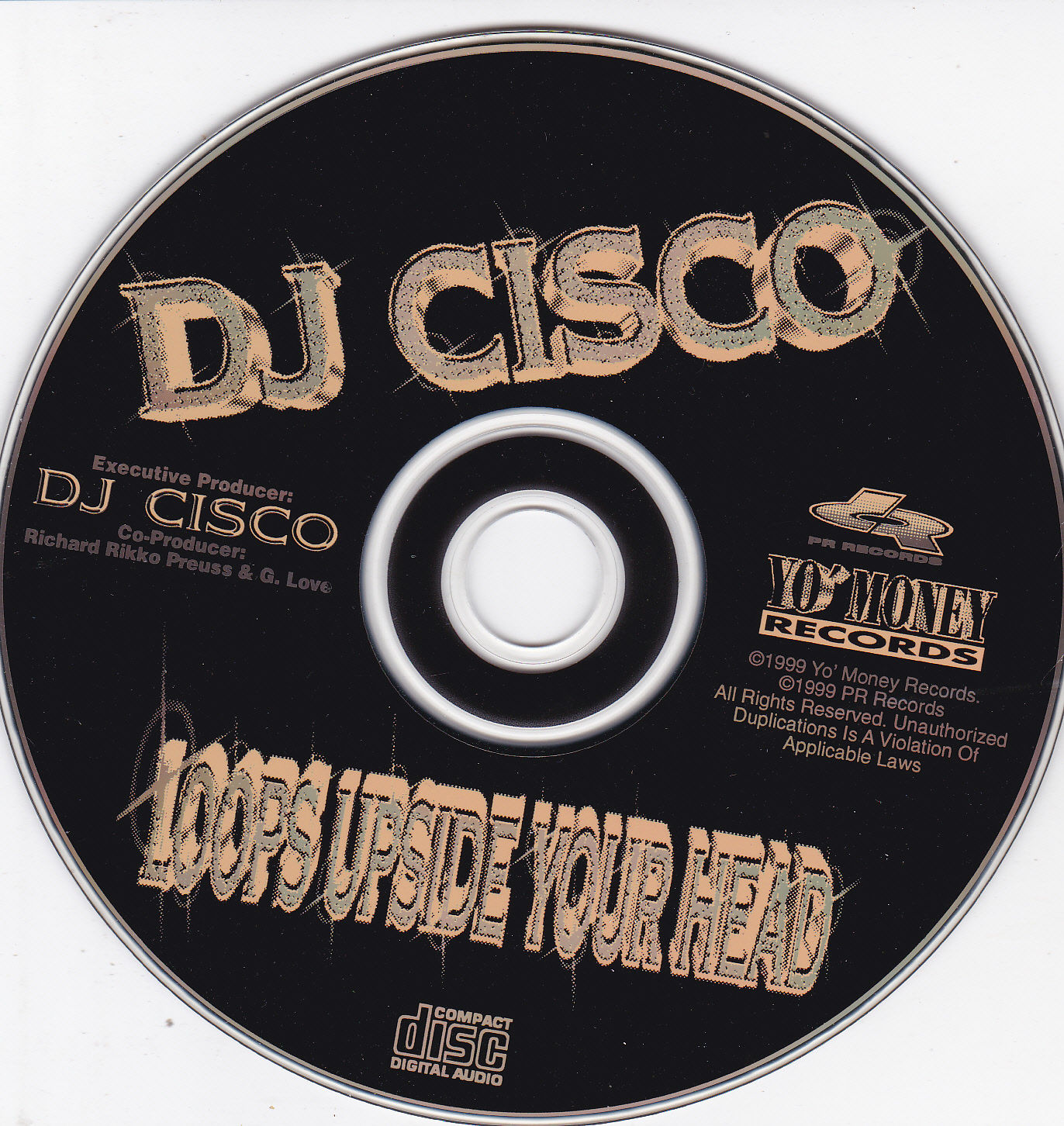 Loops Upside Your Head by DJ Cisco (CD 1999 PR Records) in Pomona 
