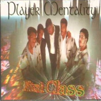Player Mentality by First Class (CD 1996 Boss Records) in 