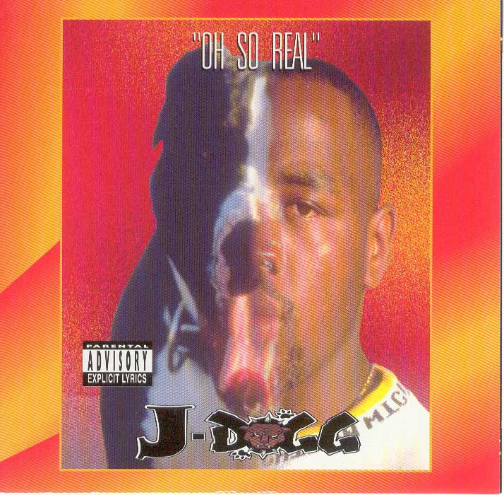 Oh So Real by J-Dogg (CD 1995 Rampage Records) in Fairfield | Rap - The ...