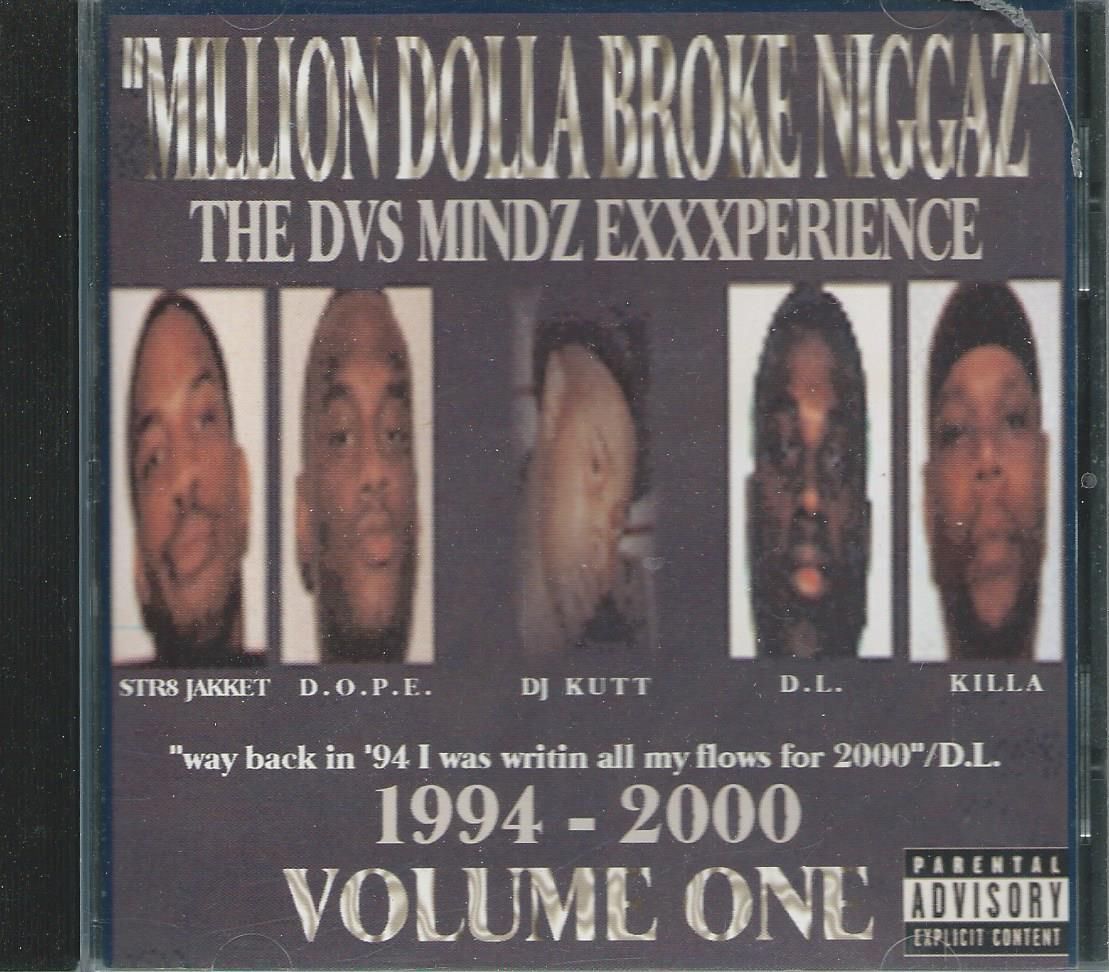 Million Dolla Broke Niggaz - The DVS Mindz Exxxperience (1994-2000 