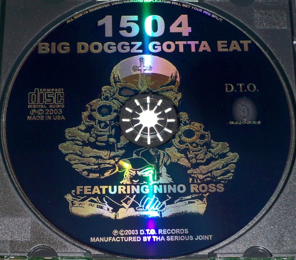 Big Dogg Gotta Eat by 1504 (CDr 2003 D.T.O. Records) in Pine Bluff ...