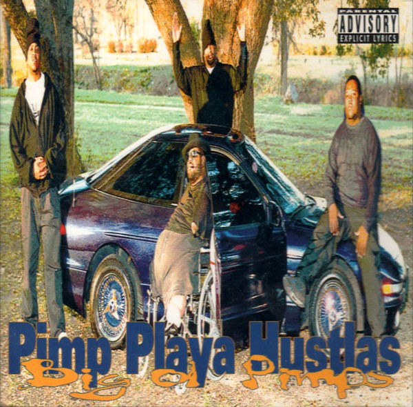 Big Ol Pimps by Pimp Playa Hustlas (CD 1995 Do Or Die Records) in 