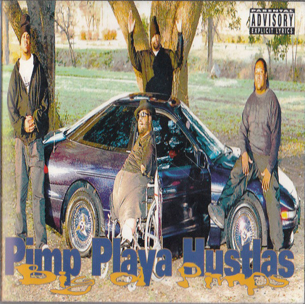 Big Ol Pimps by Pimp Playa Hustlas (CD 1995 Do Or Die Records) in 