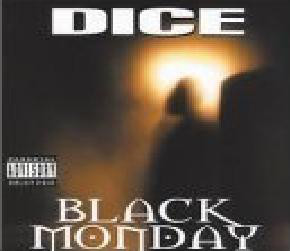 Black Monday by Dice (CD 2000 Fallen Angelz Entertainment) in 