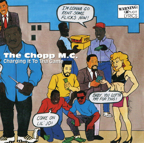 The Chopp M.C./Chopp MC: Charging It To Tha Game: CD The Chopp M.C./Chopp MC: Charging It To Tha Game: CD