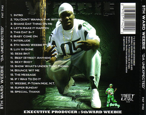 Da Unexpected by 5th Ward Weebie (CD 2003 Fatt Boy Entertainment) in ...