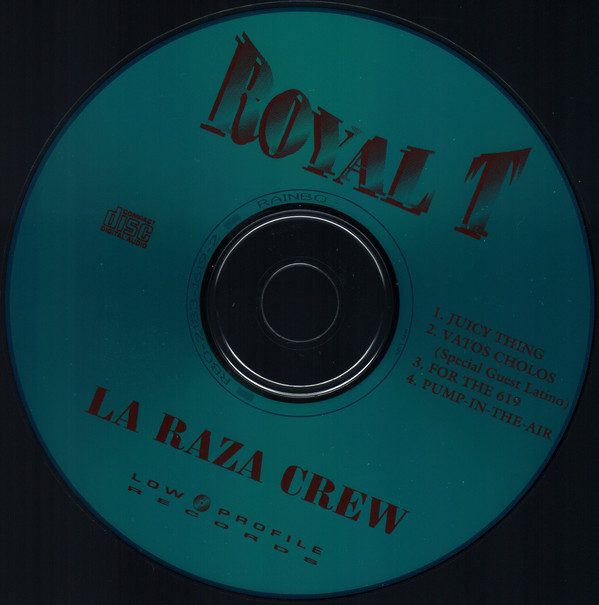 For The 619 La Raza Crew by Royal T (CD EP 1993 Low Profile 