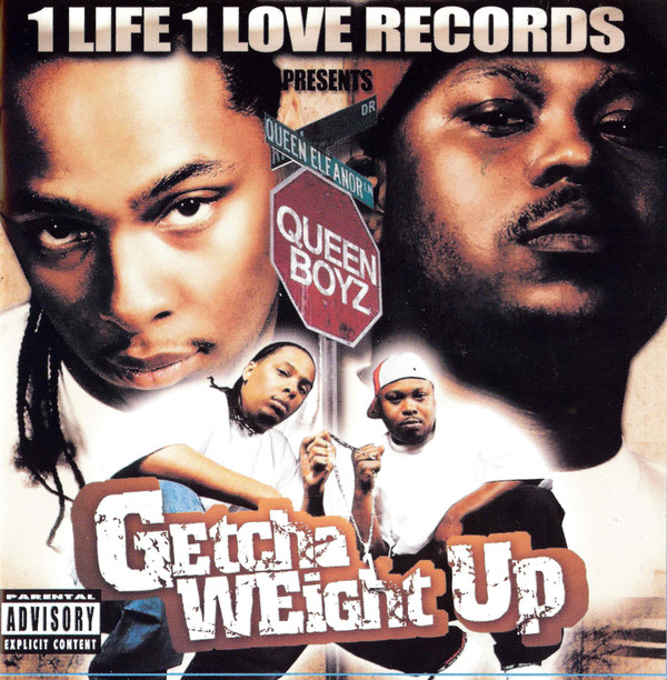 Getcha Weight Up by QB (Queen Boyz) (CD 2005 1 Life 1 Love Records) in ...