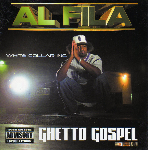 Ghetto Gospel by Al Fila (CD 2000 White Collar Inc.) in Riverside 