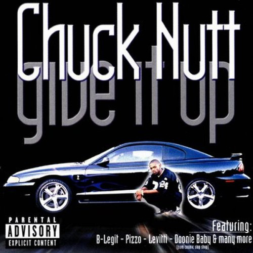 Give It Up by Chuck Nutt (CD 1999 Hiz Own Entertainment) in 